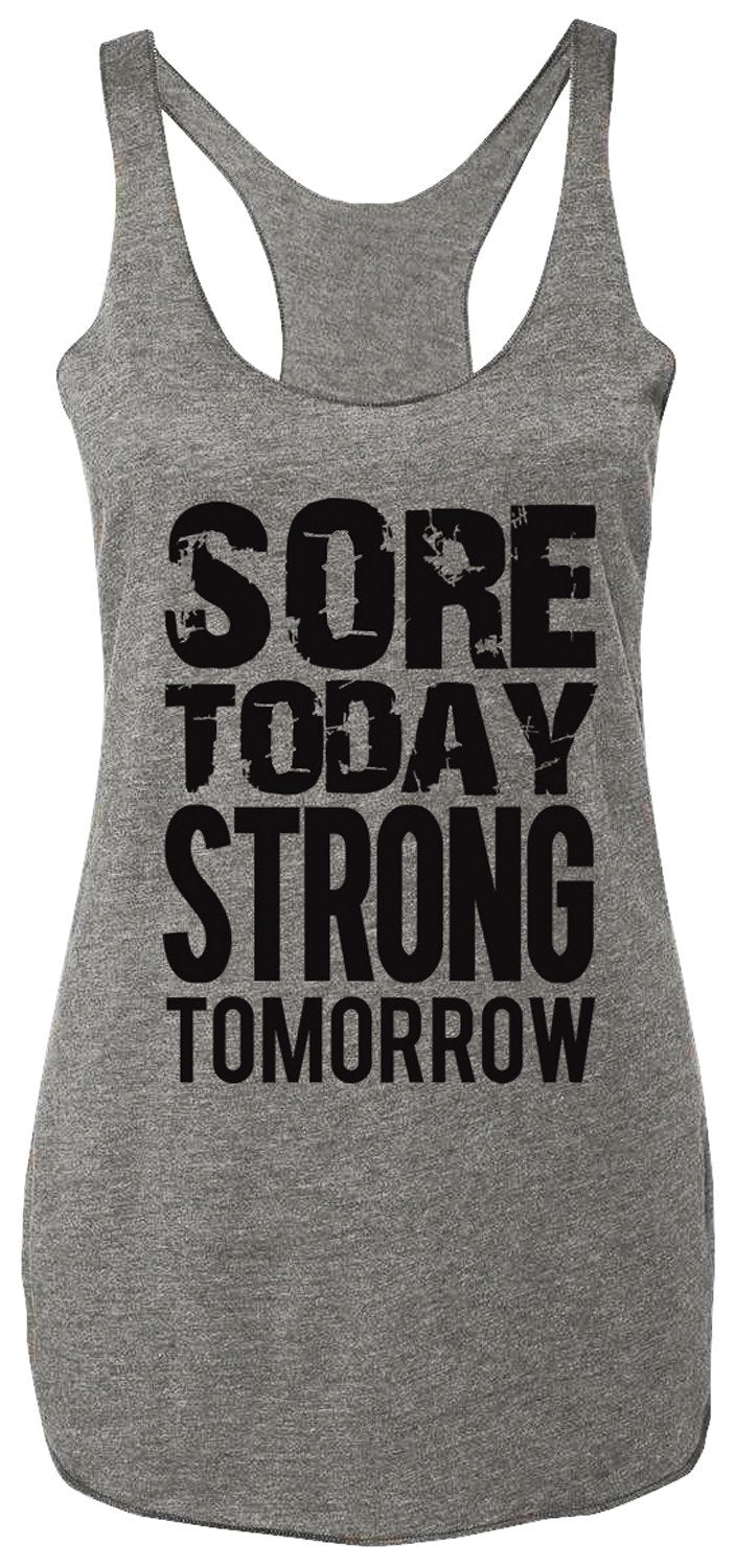 SORE TODAY : STRONG TOMORROW - T-Shirt